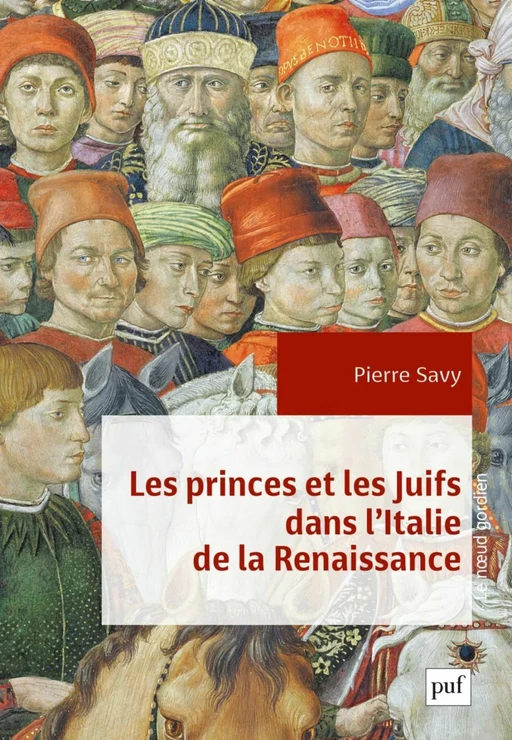 Les princes et les Juifs dans l'Italie de la Renaissance - Pierre Savy - Humensis