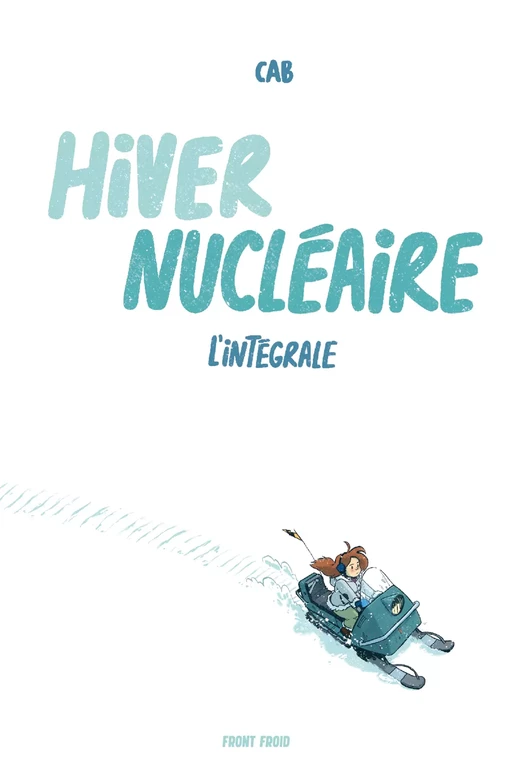 Hiver nucléaire - Caroline Breault - Front Froid