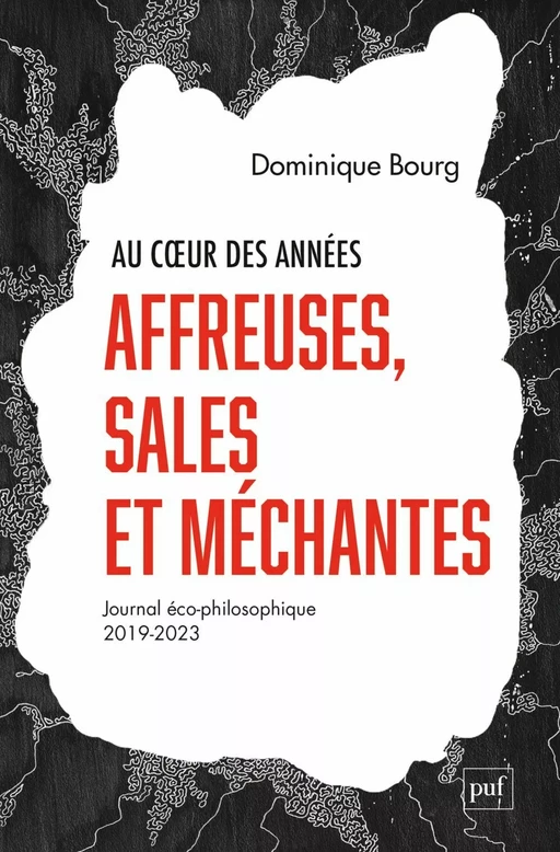 Au cœur des années affreuses, sales et méchantes - Dominique Bourg - Humensis