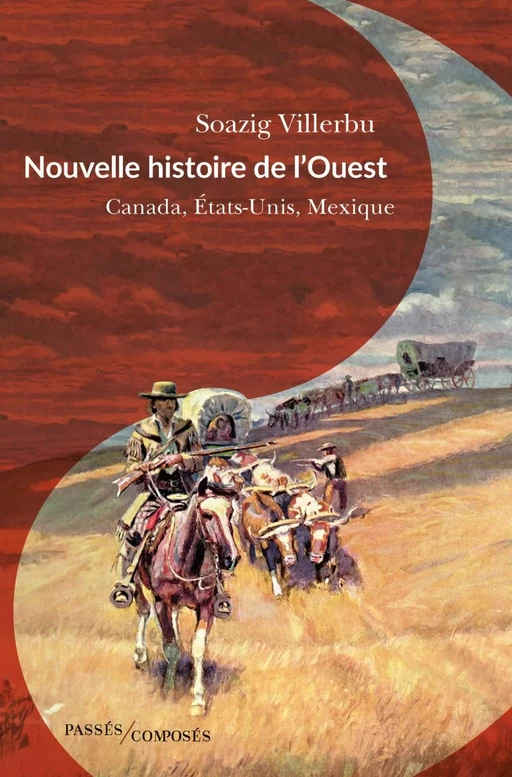 Nouvelle histoire de l'Ouest - Soazig Villerbu - Humensis