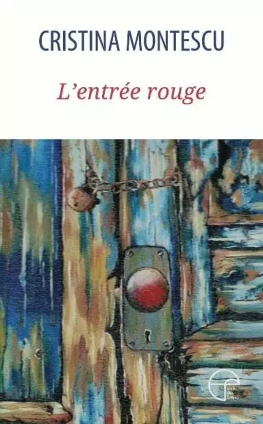 L'entrée rouge - Cristina Montescu - Écrits des forges