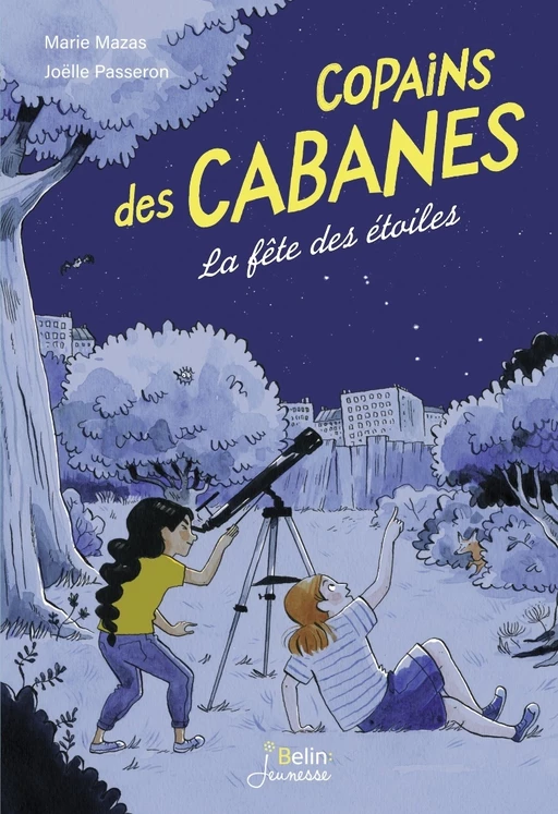 Copains des cabanes (Tome 3) - La fête dans les étoiles - Marie Mazas, Joëlle Passeron - Humensis