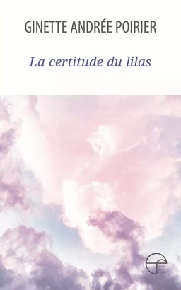 La certitude du lilas