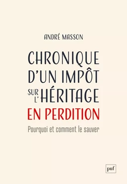 Chronique d'un impôt sur l'héritage en perdition