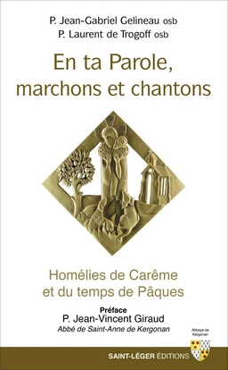 En ta parole, marchons et chantons