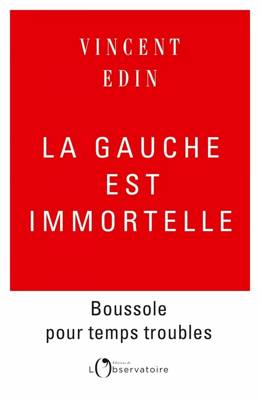 La gauche est immortelle - Vincent Edin - Humensis