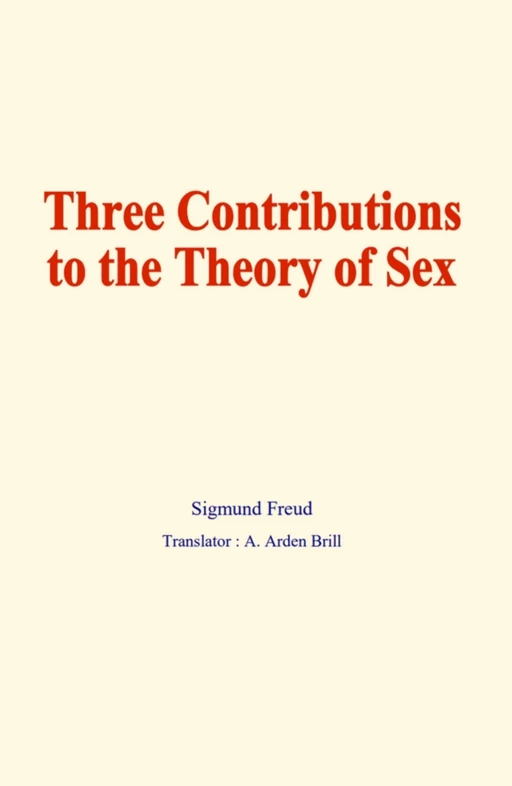 Three contributions to the theory of sex - Sigmund Freud - EHS