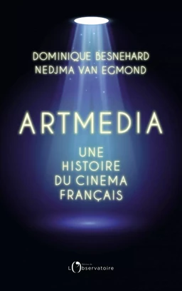 Artmedia. Une histoire du cinéma français