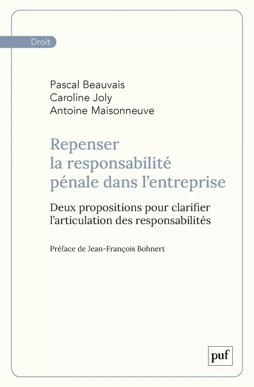 Repenser la responsabilité pénale dans l’entreprise - Caroline Joly, Antoine Maisonneuve, Pascal Beauvais - Humensis