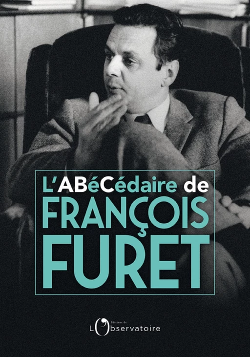 L'Abécédaire de François Furet - Deborah Furet - Humensis