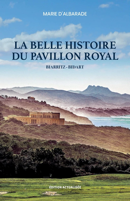 La Belle Histoire du Pavillon Royal - Marie d'Albarade - Librinova