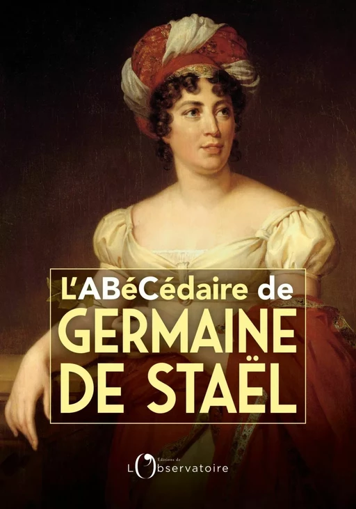 L'abécédaire de Germaine de Staël - Stéphanie Genand - Humensis