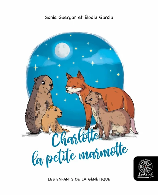 Charlotte, la petite marmotte - Sonia Goerger - Fondation Ipsen BookLab