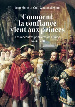 Comment la confiance vient aux princes