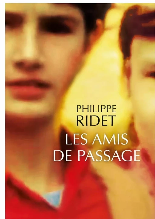 Les amis de passage - Philippe Ridet - Humensis