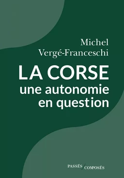 La Corse, une autonomie en question