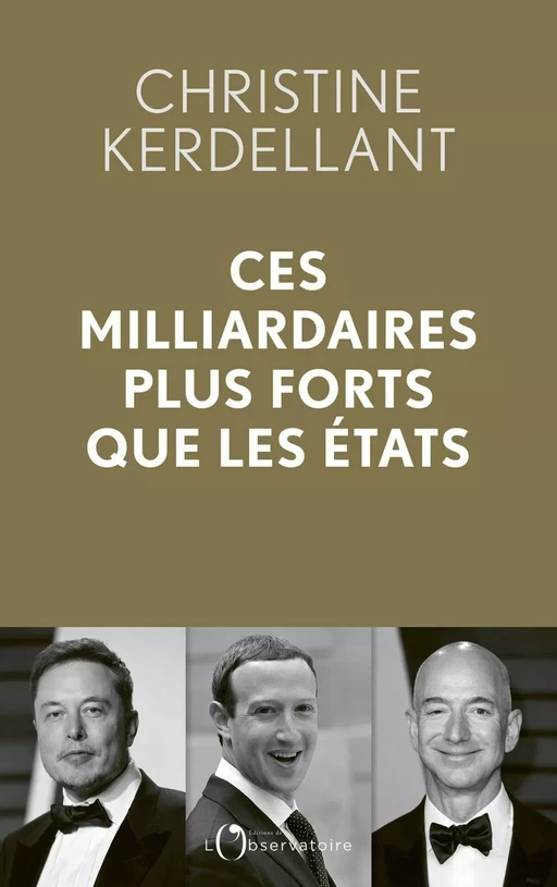 Ces milliardaires plus forts que les Etats - Christine Kerdellant - Humensis