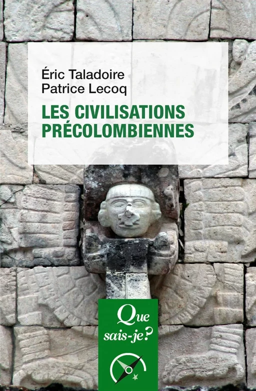 Les Civilisations précolombiennes - Eric Taladoire, Patrice Lecoq - Humensis