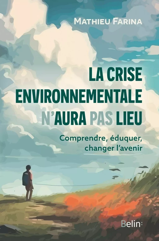 La crise environnementale n'aura pas lieu - Mathieu Farina - Humensis