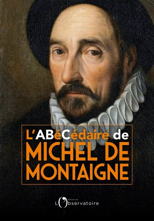 L'Abécédaire de Michel de Montaigne - Michel Magnien - Humensis