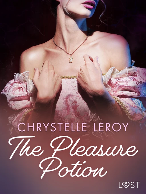 The Pleasure Potion - Erotic Short Story - Chrystelle Leroy - Saga Egmont International