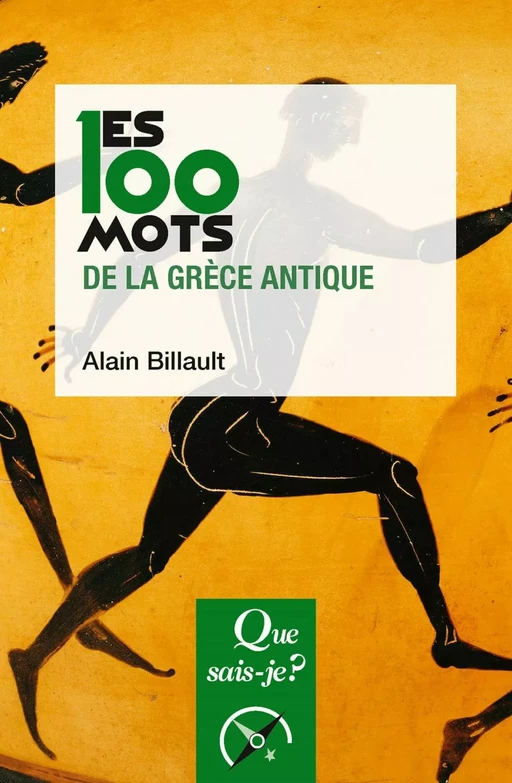 Les 100 mots de la Grèce antique - Alain Billault - Humensis