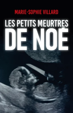 Les petits meurtres de Noé