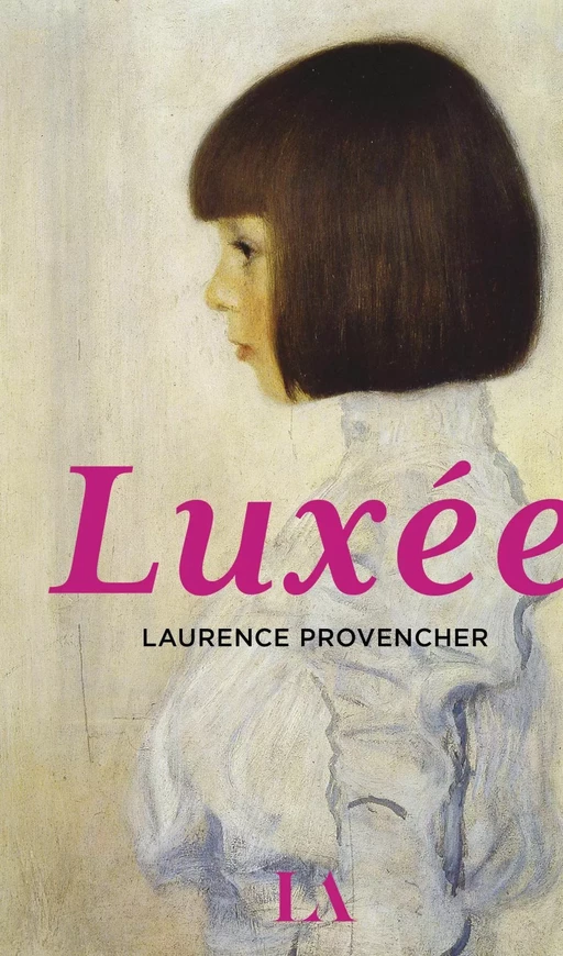 Luxée - Laurence Provencher - Québec Amérique