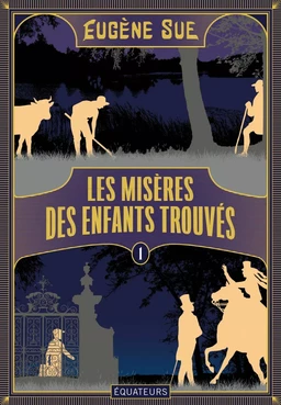 Les Misères des enfants trouvés (Volume 1)