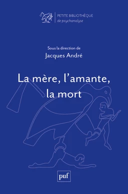 La mère, l'amante, la mort