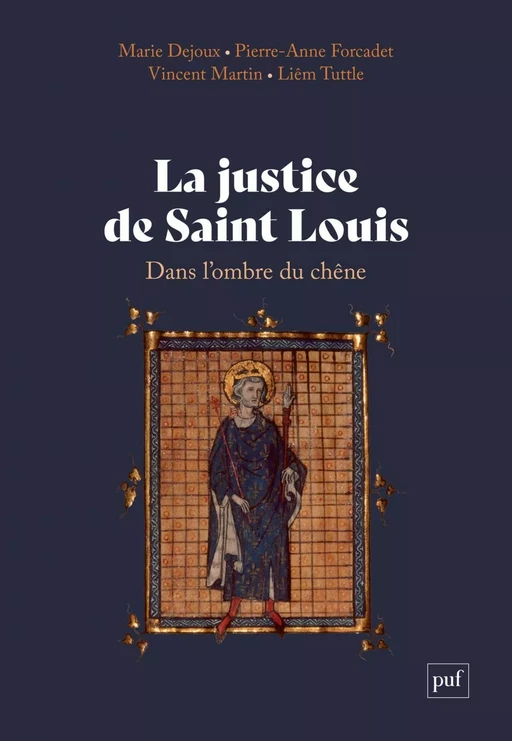 La justice de saint Louis - Marie Dejoux, Pierre-Anne Forcadet, Vincent Martin - Humensis