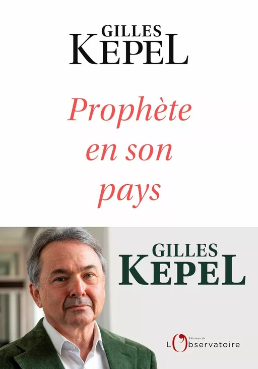 Prophète en son pays - Gilles Kepel - Humensis