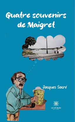 Quatre souvenirs de Maigret