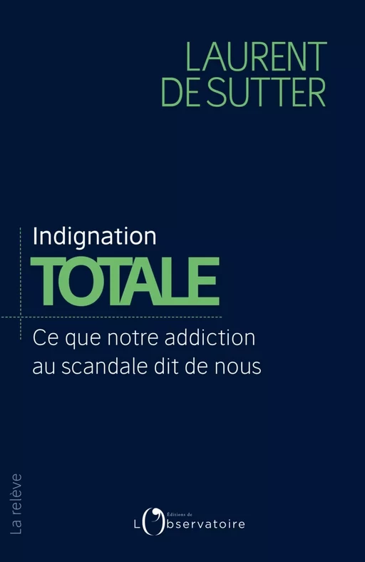 Indignation totale - Laurent de Sutter - Humensis