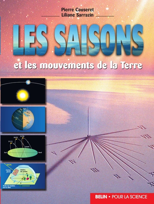 Les saisons et les mouvements de la Terre - Pierre Causeret, Liliane Sarrazin-Vilas - Humensis