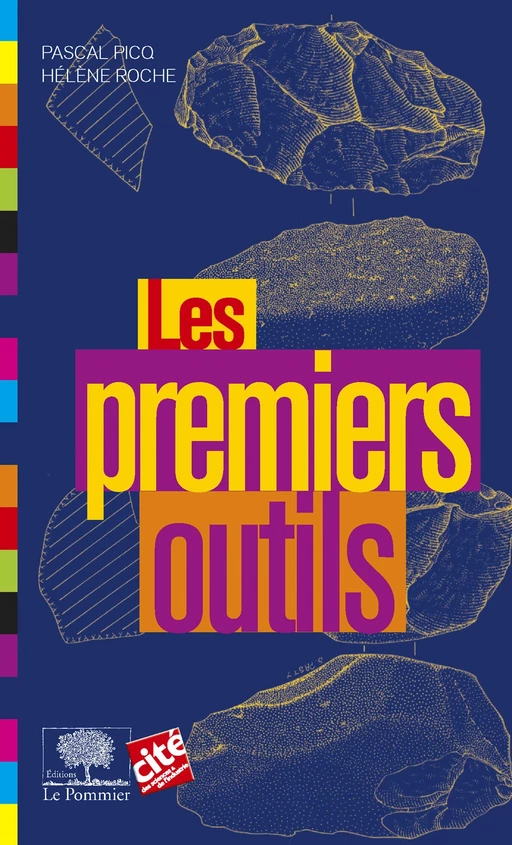 Les Premiers outils - Pascal Picq, Hélène Roche - Humensis