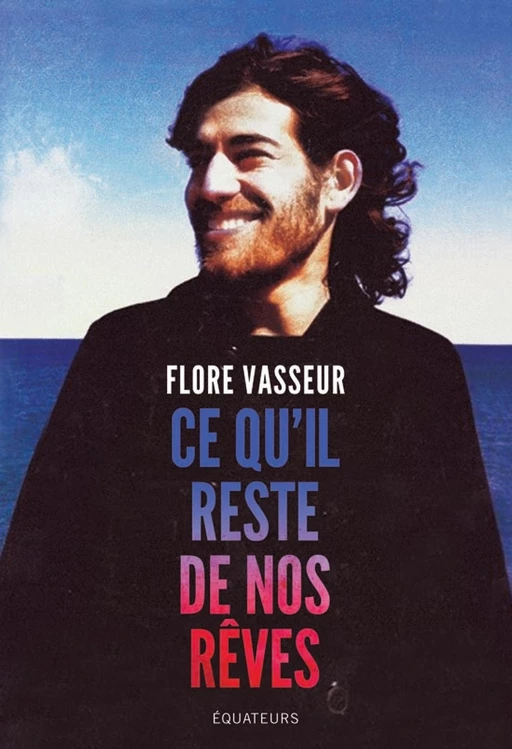 Ce qu'il reste de nos rêves - Flore Vasseur - Humensis