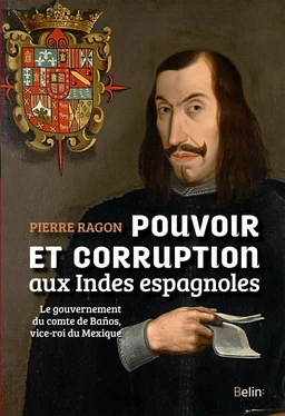 Pouvoir et corruption aux Indes espagnoles