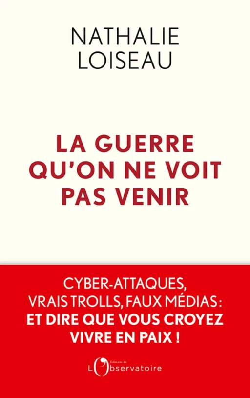 La guerre qu'on ne voit pas venir - Nathalie Loiseau - Humensis