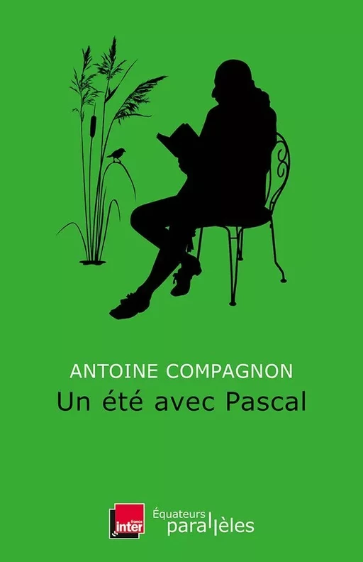 Un été avec Pascal - Antoine Compagnon - Humensis