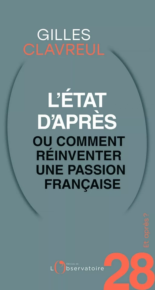 Et après ? #28 L'état d'après ou comment réinventer une passion française - Gilles Clavreul - Humensis