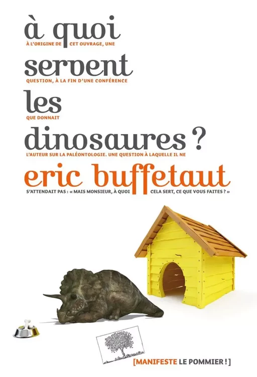 À quoi servent les dinosaures ? - Éric Buffetaut - Humensis