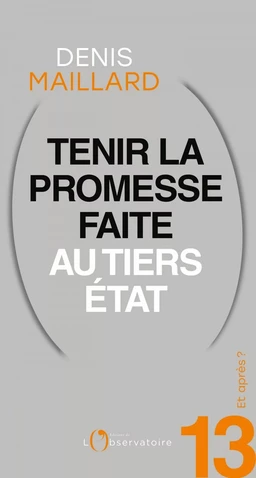 Et après ? #13 Tenir la promesse faite au Tiers-Etat