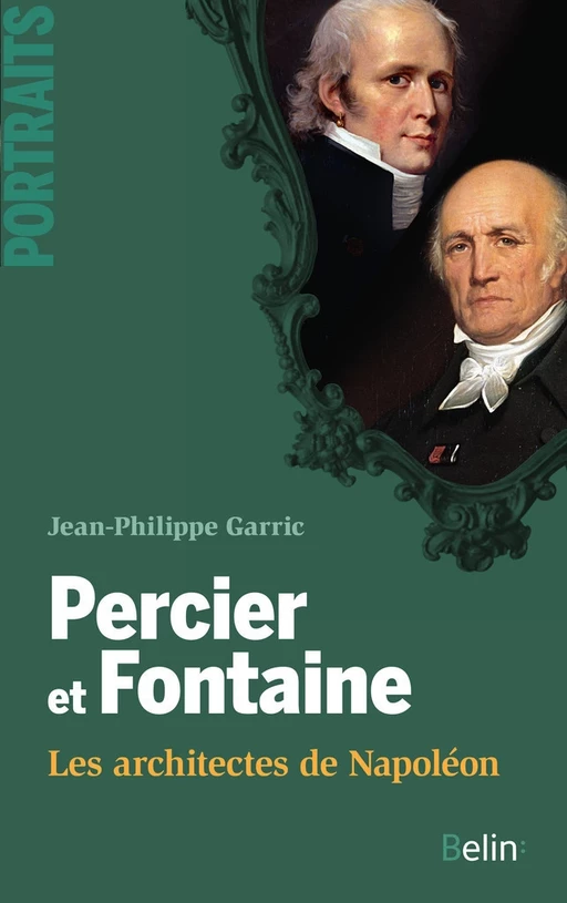 Percier et Fontaine : les architectes de Napoléon - Jean-Philippe Garric, Thierry Sarmant - Humensis