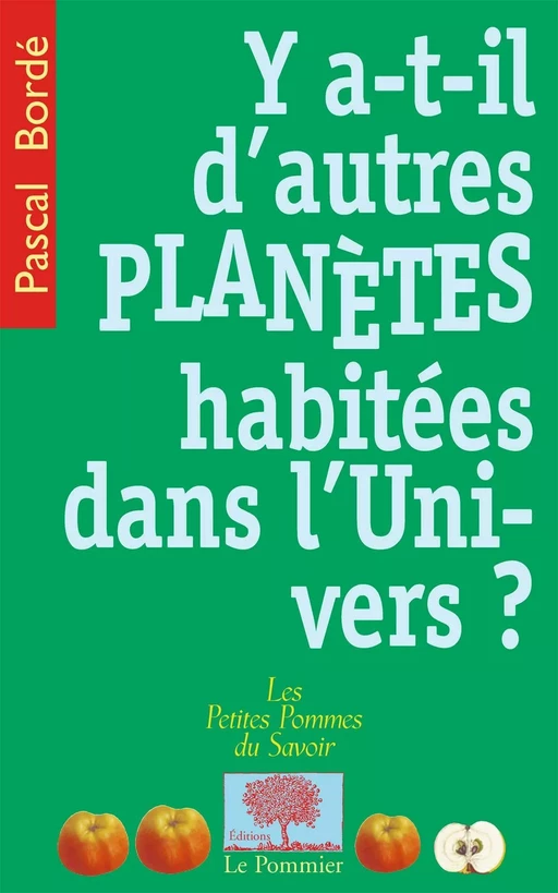 Y a-t-il d'autres planètes habitées dans l'univers ? - Pascal Bordé - Humensis