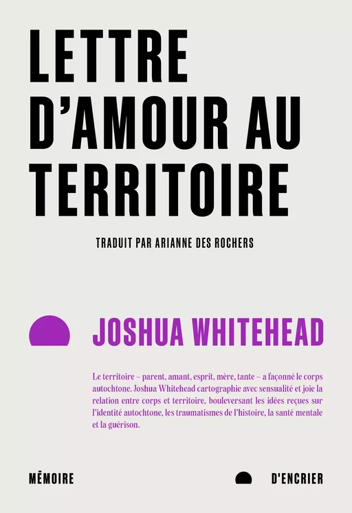 Lettre d'amour au territoire - Joshua Whitehead - Mémoire d'encrier