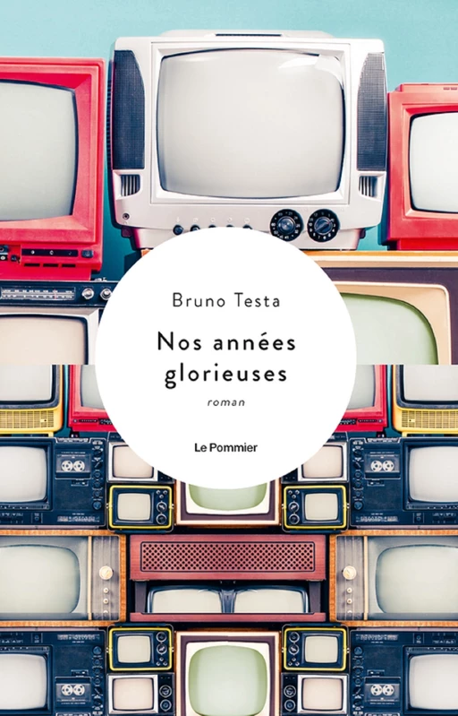 Nos années glorieuses - Bruno Testa - Humensis