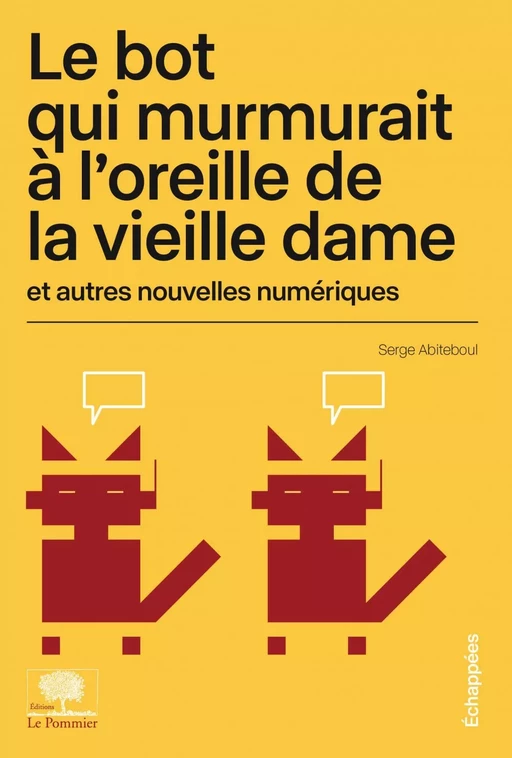 Le bot qui murmurait à l'oreille de la vieille dame - Serge Abiteboul - Humensis