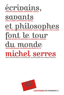 Écrivains, savants, philosophes font le tour du monde