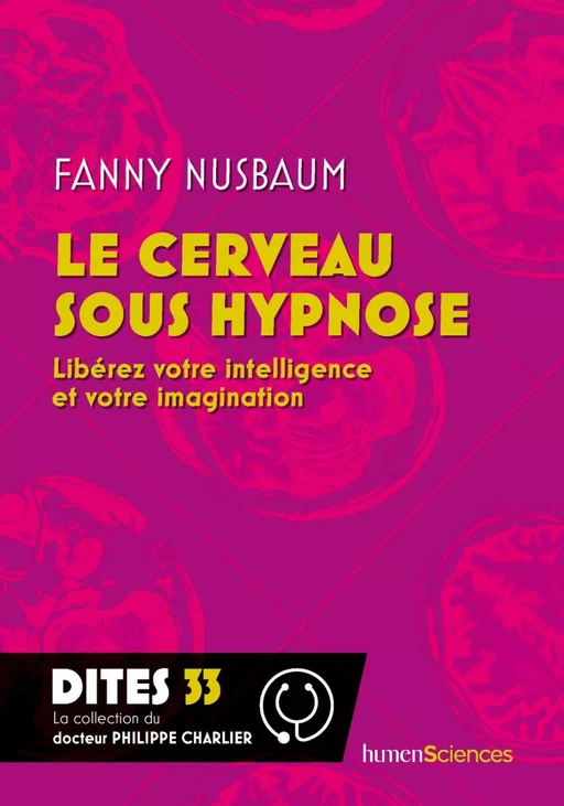 Le cerveau sous hypnose - Fanny Nusbaum - Humensis